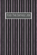 Fuck This Shithole Job: Funny Journals For Coworkers To Write In