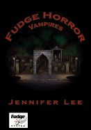 Fudge Horror: Vampires