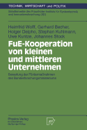 Fue-Kooperation Von Kleinen Und Mittleren Unternehmen: Bewertung Der Frdermanahmen Des Bundesforschungsministeriums
