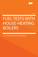 Fuel Tests with House-Heating Boilers