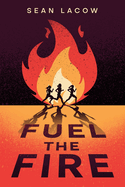 Fuel the Fire