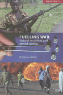 Fuelling War: Natural Resources and Armed Conflict