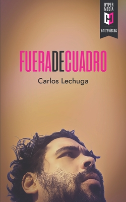 Fuera de cuadro - Lechuga, Carlos