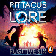 Fugitive Six: Lorien Legacies Reborn