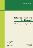 Fuhrungsinstrumente Im Ehrenamt: Anforderungen Und Moglichkeiten