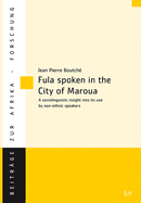 Fula spoken in the City of Maroua (Northern Cameroon): A sociolinguistic insight into its use by non-ethnic speakers