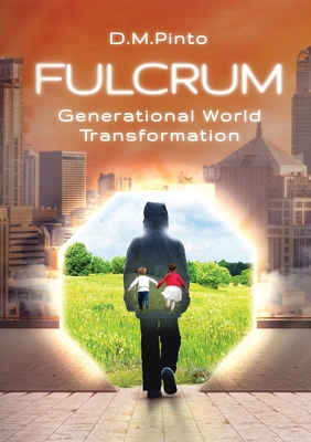 Fulcrum: Generational World Transformation - Pinto, David