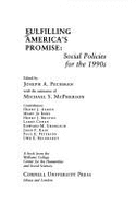 Fulfilling America's Promise: Social Policies for the 1990s - Pechman, Joseph, and McPherson, Michael S (Photographer)