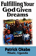 Fulfilling Your God Given Dreams