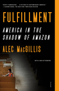 Fulfillment: America in the Shadow of Amazon