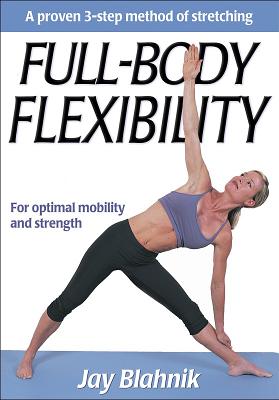 Full-Body Flexibility - Blahnik, Jay