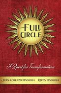 Full Circle: A Quest for Transformation