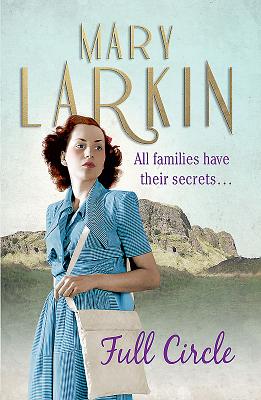 Full Circle: All Families Have Their Secrets ... - Larkin, Mary