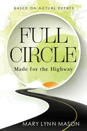 Full Circle: Made for the Highway