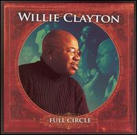 Full Circle - Willie Clayton