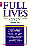 Full Lives: A Woman's Guide to Freedom from Obsession with Food and Weight - Hall, Lindsey (Editor)