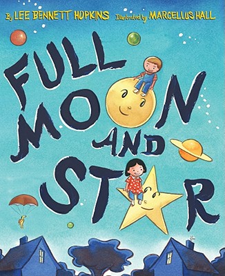 Full Moon and Star - Hopkins, Lee Bennett