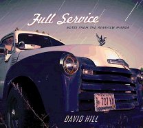 Full Service: Notes from the Rearview Mirror