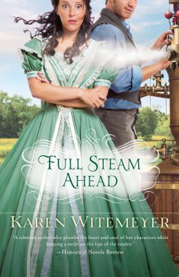 Full Steam Ahead - Witemeyer, Karen