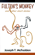 Fulton's Monkey: And Other Short Stories