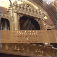 Fumagalli: Organ Music - Marco Ruggeri (organ)