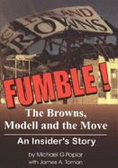 Fumble!: The Browns, Modell, and the Move: An Insider's Story