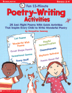 Fun 15-Minute Poetry-Writing Activities: 25 Just-Right Poems with Quick Activities That Inspire Every Child to Write Wonderful Poetry - Sweeney, Jacqueline