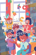 Fun Alphabet Learning for Toddlers & Preschoolers