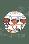 Fun And Easy Recipes For Little Chefs