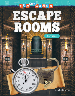 Fun and Games: Escape Rooms: Polygons - Jovin, Michelle