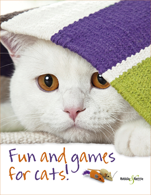 Fun and Games for Cats! - Seidl, Denise