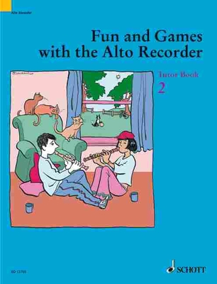 Fun and Games with the Alto Recorder: Tutor Book 2 - Heyens, Gudrun, and Engel, Gerhard, and Bowman, Peter