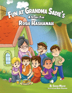 Fun at Grandma Sadie's: A Story for Rosh Hashanah