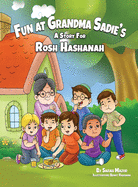 Fun at Grandma Sadie's: A Story for Rosh Hashanah