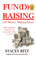 Fun(d)Raising: 150 Money Making Ideas