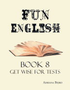 Fun English Book 8: Get Wise for Tests