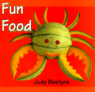 Fun Food - Bastyra, Judy