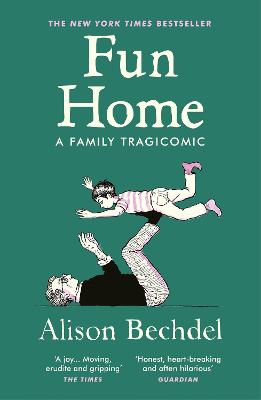 Fun Home: A Family Tragicomic - Bechdel, Alison