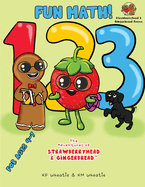 Fun Math! For Kids ages 4-7: Clear examples and step-by-step instructions make it easy and fun for kids to work at their own pace while learning math