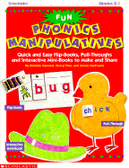 Fun Phonics Manipulatives: Quick and Easy Flip Books, Pull Throughs, and Interactive Minibooks to Make and Share