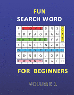 Fun Search Word for Beginners: Challenge Your Brain / Experience and Fun / Keep Your Brain Fit and Strong