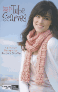 Fun to Wear Tube Scarves: 5 Crochet Designs - Shaffer, Barbara