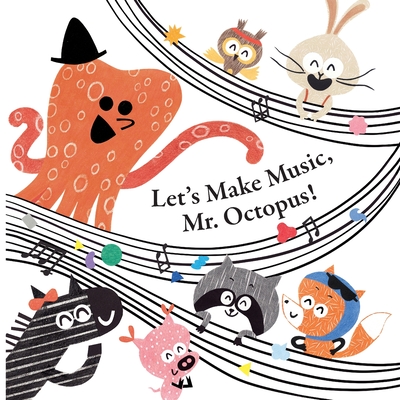 Fun With Mr. Octopus: Let's Make Music, Mr. Octopus! - 