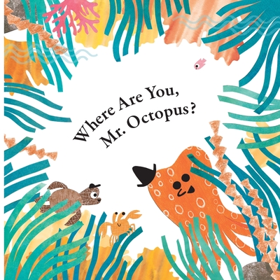Fun With Mr. Octopus: Where Are You, Mr. Octopus? - 