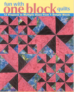 Fun with One Block Quilts - Print on Demand Edition
