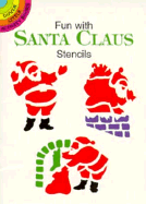 Fun with Santa Claus Stencils