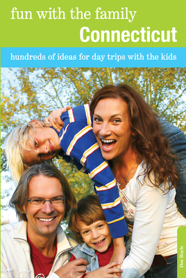 Fun with the Family Connecticut: Hundreds of Ideas for Day Trips with the Kids - Boyle, Doe