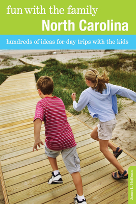 Fun with the Family North Carolina: Hundreds Of Ideas For Day Trips With The Kids - Hoffman, James L