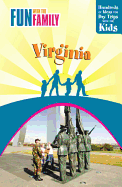 Fun with the Family: Virginia: Hundreds of Ideas for Day Trips with the Kids