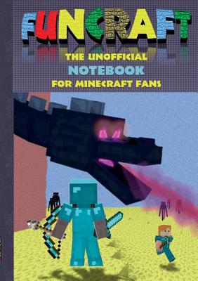 Funcraft - The unofficial Notebook (quad paper) for Minecraft Fans: Notebook, notepad, tablet, scratch pad, pad, gift booklet, christmas present gift, eastern, birthday, craft, bestseller - Taane, Theo Von